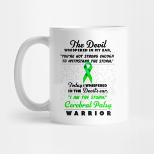 The Devil whispered Cerebral Palsy Warrior green ribbon Mug